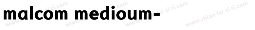 malcom medioum字体转换